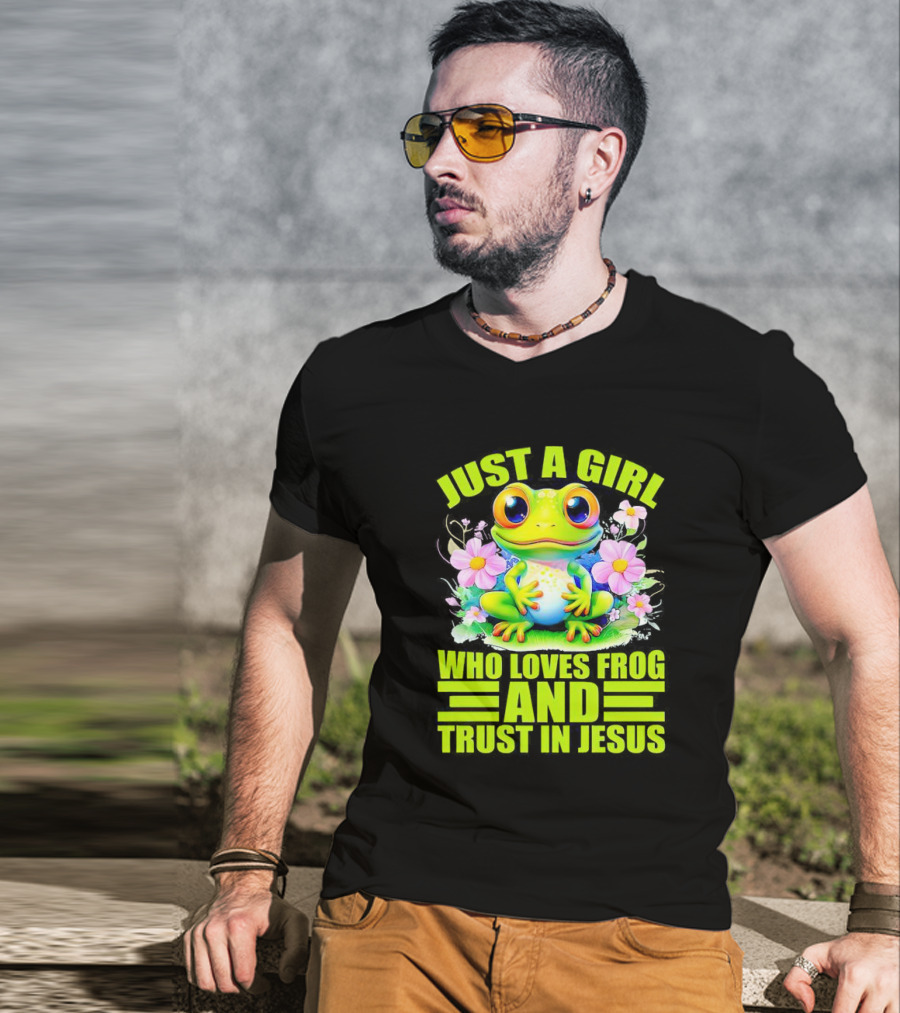 Just A Girl Who Loves Frog And Trust In Jesus With Flowers T-Shirt
