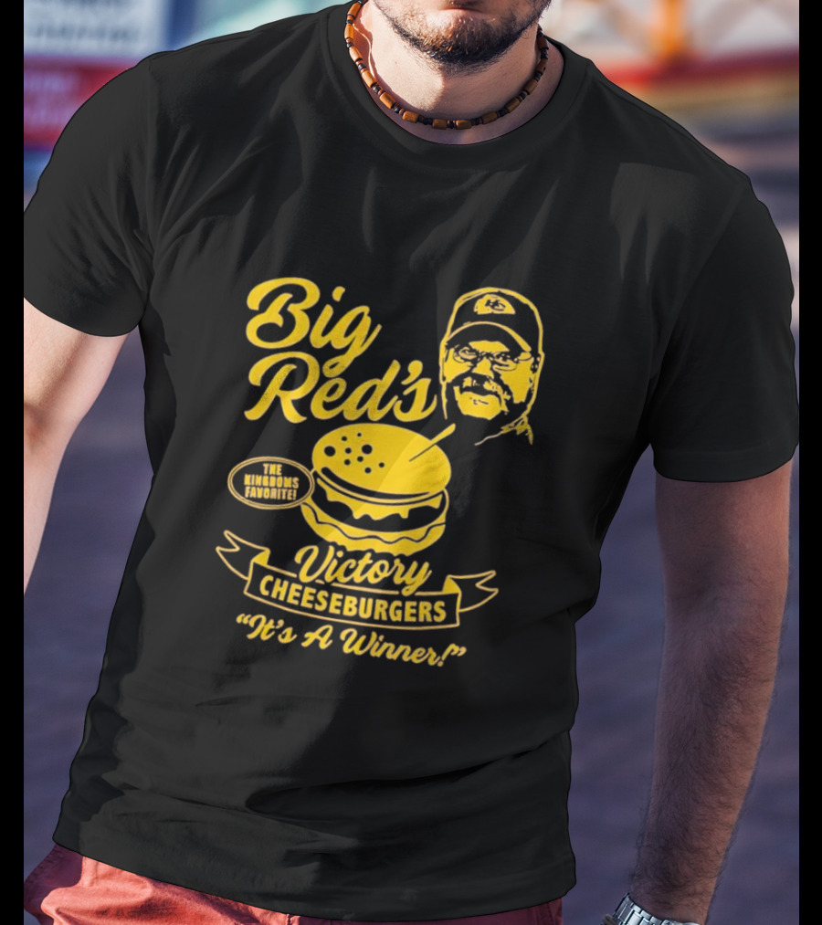 Big Red's Victory Cheeseburgers It's A Winner The Kingdom's Favorite T-Shirt