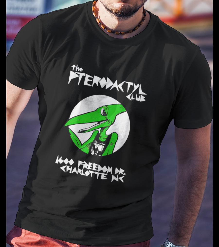 The Pterodactyl Club 1000 Freedom Dr Charlotte NC T-Shirt