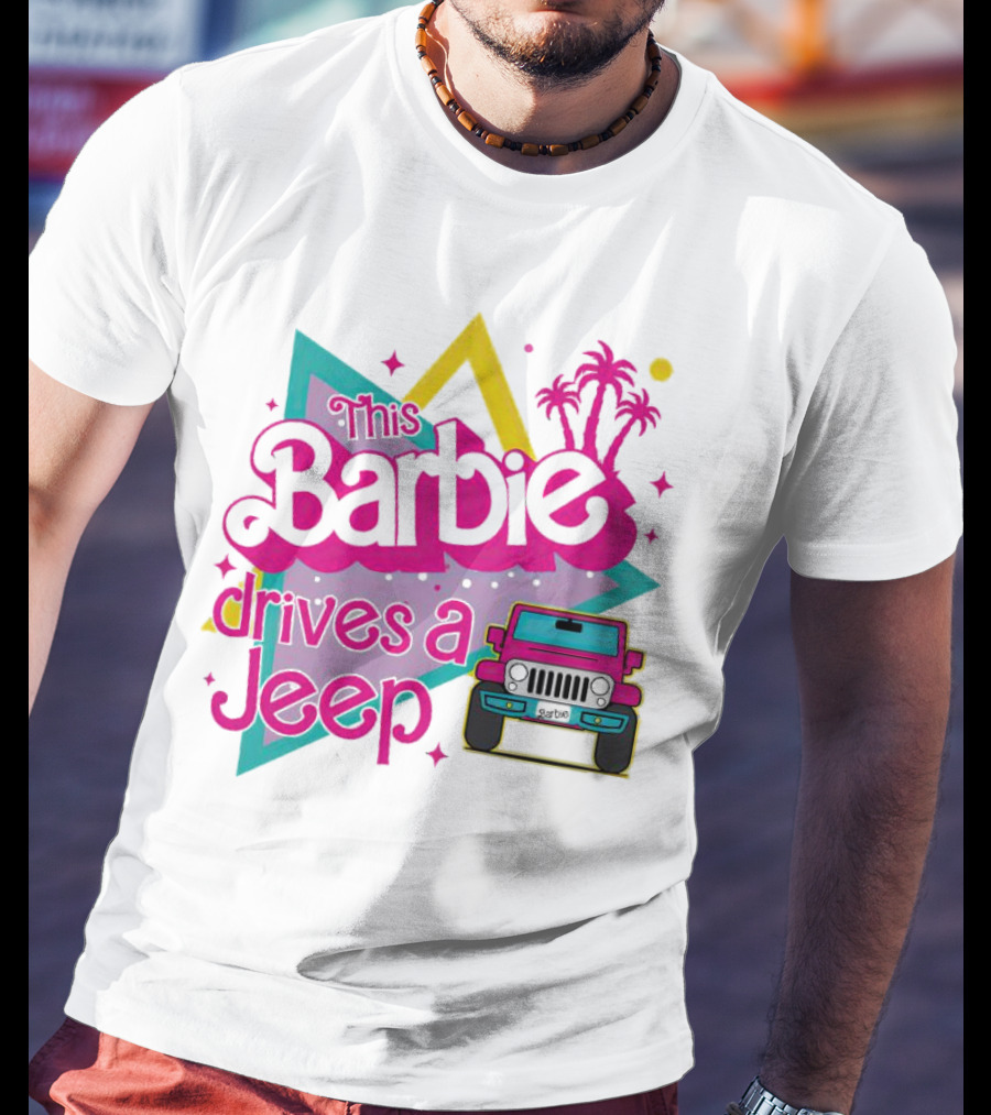 This Barbie Drives A Jeep With Pink Palm Trees And Neon Vibes T-Shirt