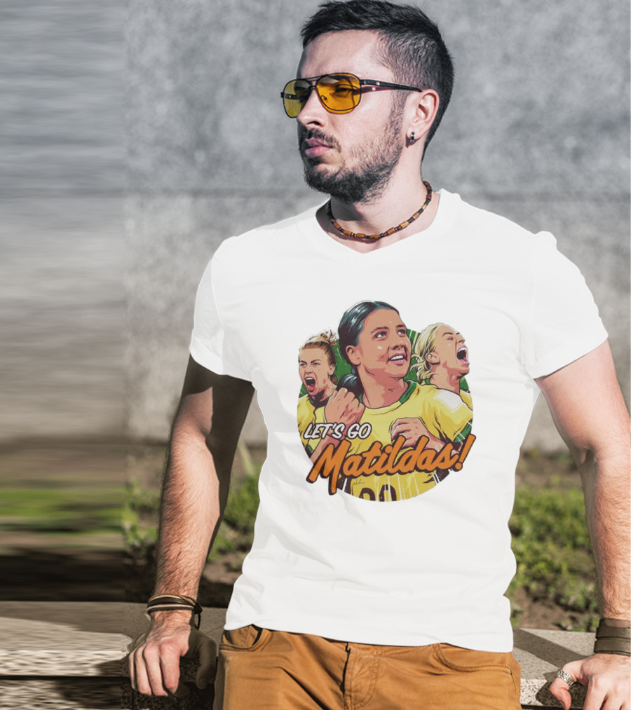 Let's Go Matildas Women's Soccer Team Victory T-Shirt