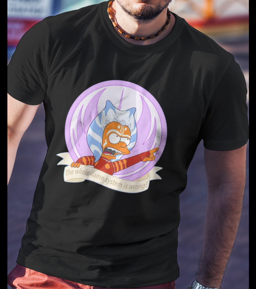 Ahsoka Tano Style Bart Simpson Parody Padawan The Whole Damn System Is Wrong T-Shirt