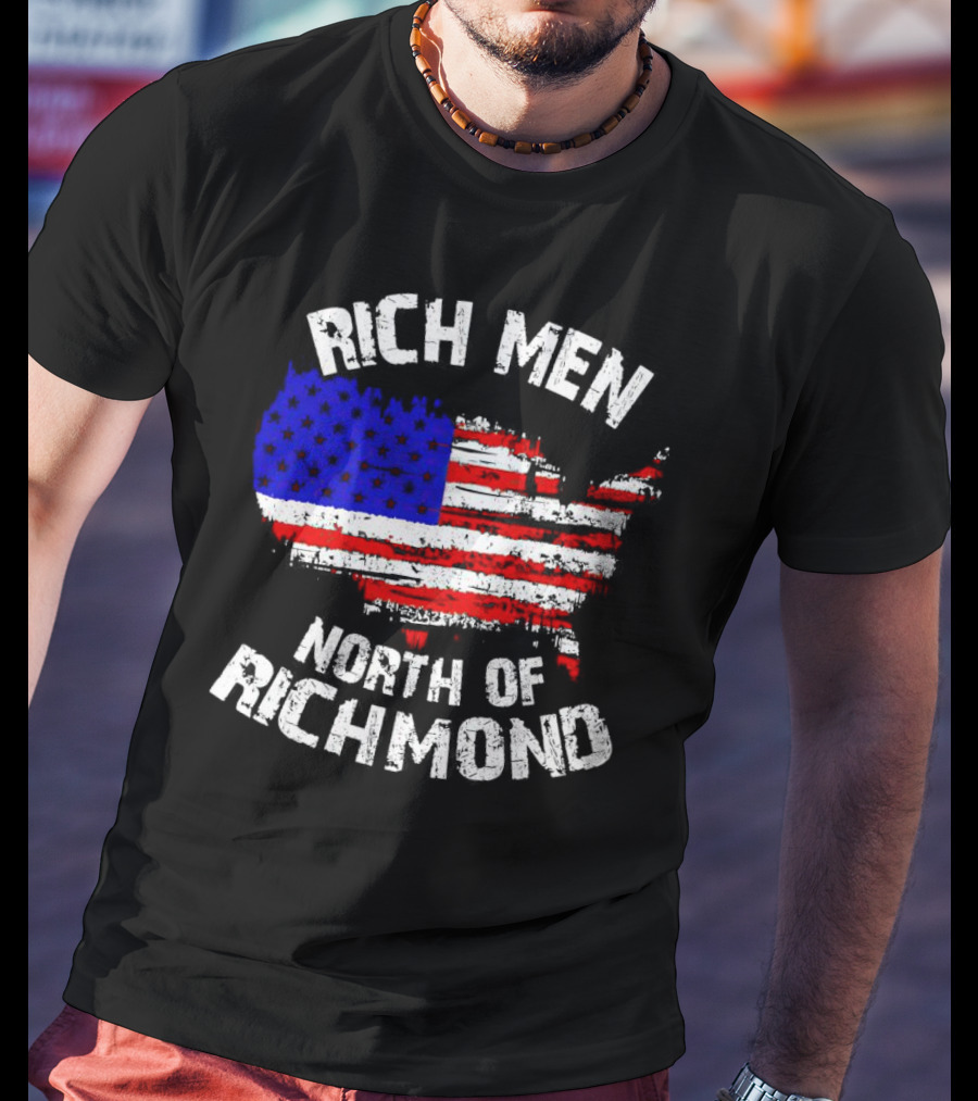 Rich Men North Of Richmond American Flag Map T-Shirt