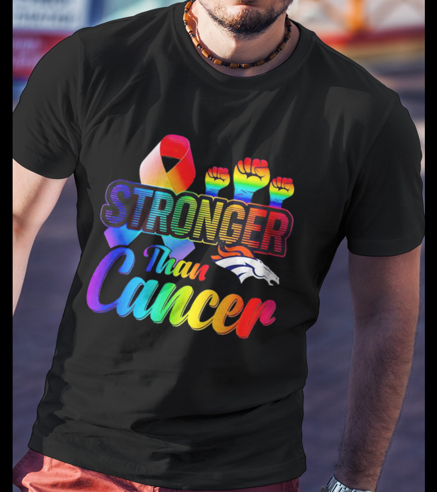 Denver Broncos Stronger Than Cancer Rainbow Ribbon Fists T-Shirt