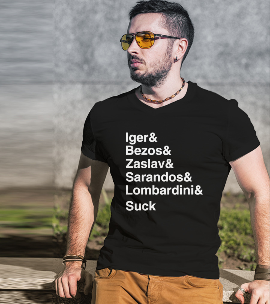 Iger Bezos Zaslav Sarandos Lombardini Suck T-Shirt