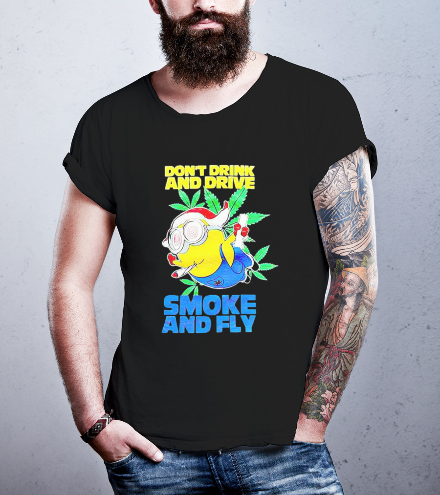 Minion Don't Drink And Drive Smoke And Fly With Leaf Accents And Red Glasses T-Shirt
