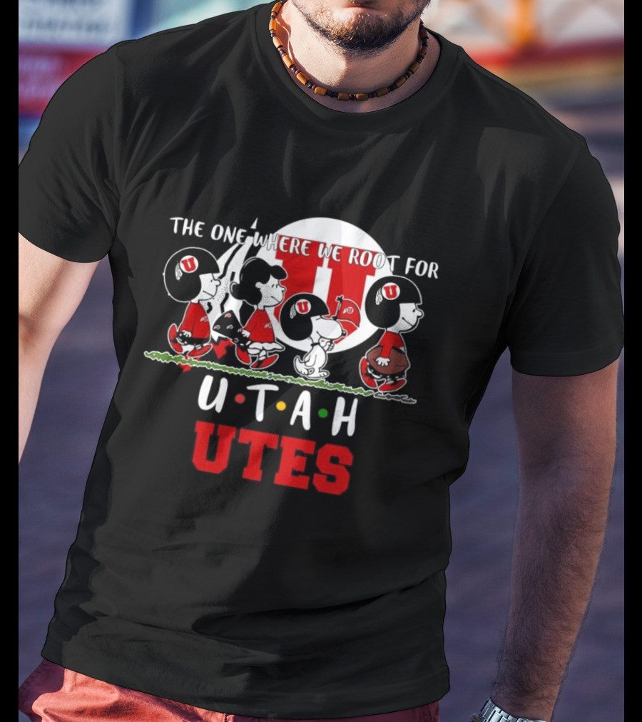 Peanuts Characters The One Where We Root For Utah Utes T-Shirt