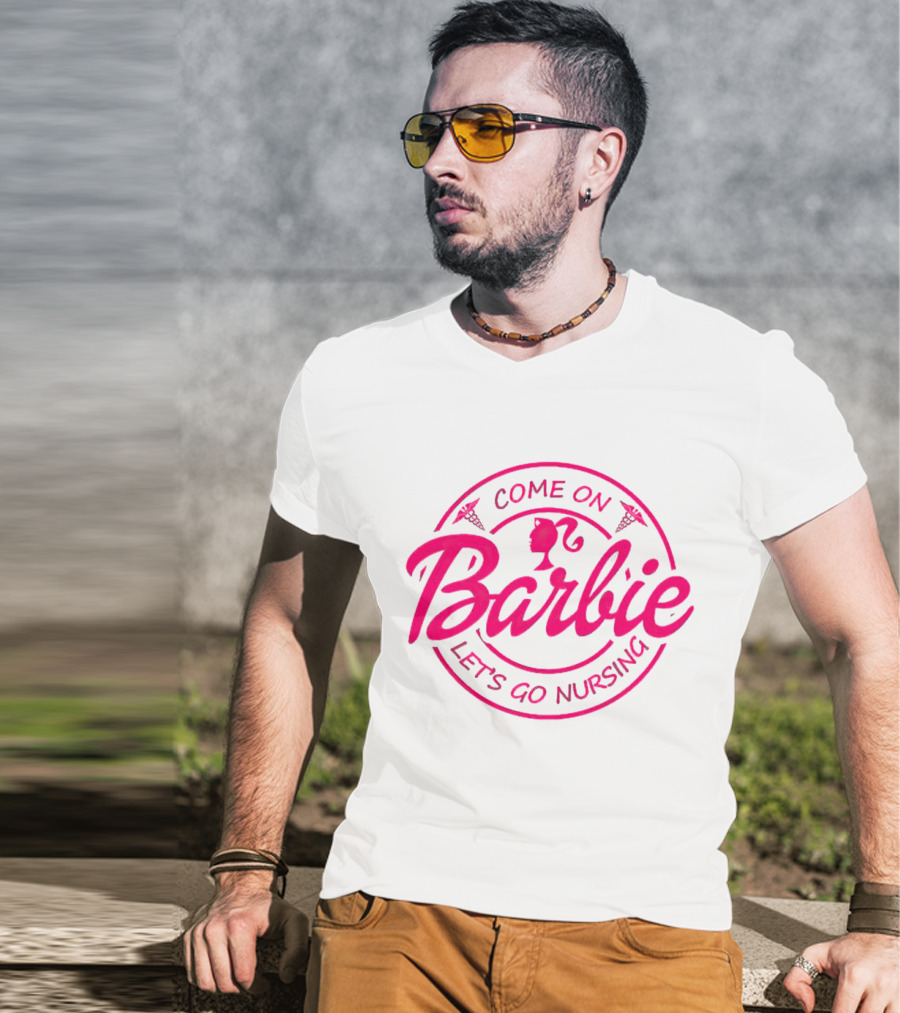 Come On Barbie Let's Go Nursing Nurse Caduceus Pink Font T-Shirt