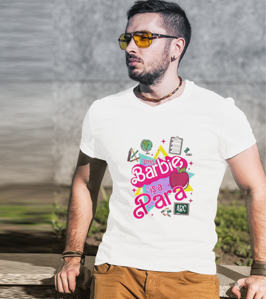 This Barbie Is A Para Apple Stars Globe Clipboard ABC Educational Elements T-Shirt