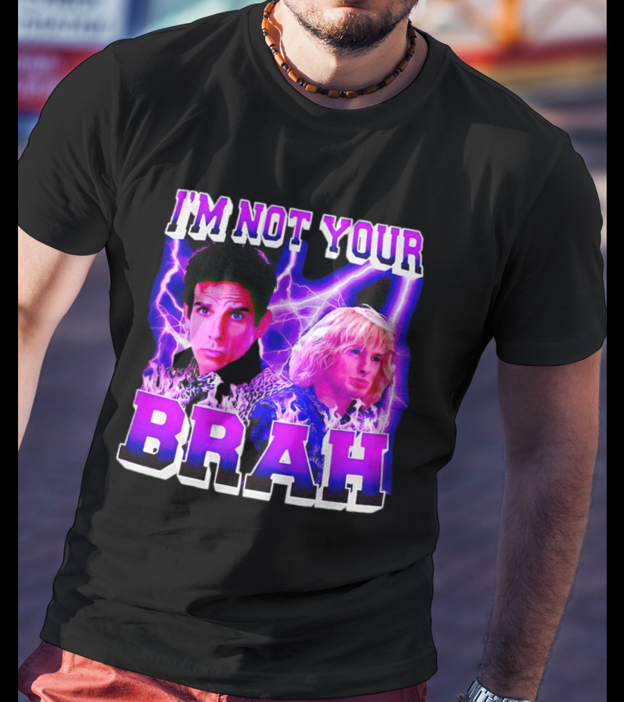 I'm Not Your Brah Zoolander Movie Derek Hansel Lightning T-Shirt