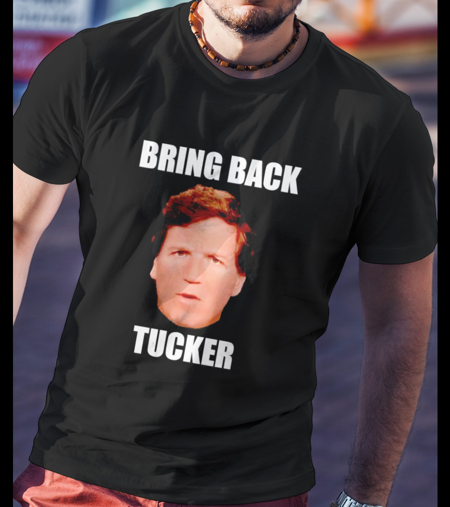 Bring Back Tucker Carlson Face T-Shirt