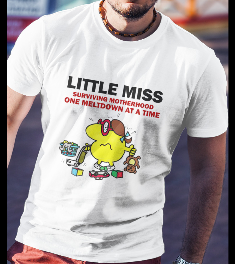 Little Miss Surviving Motherhood One Meltdown At A Time Colorful Character Chaos T-Shirt