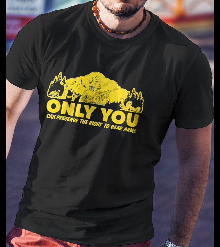 Only You Can Preserve The Right To Bear Arms Forest Ranger With Animals T-Shirt
