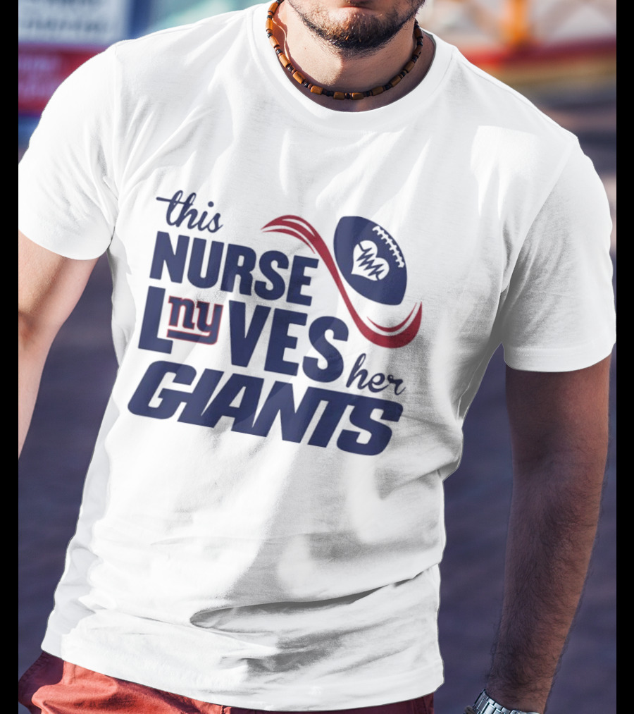 This Nurse Loves Her New York Giants Football T-Shirt