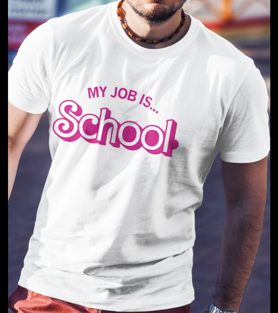 My Job Is School Barbie T-Shirt