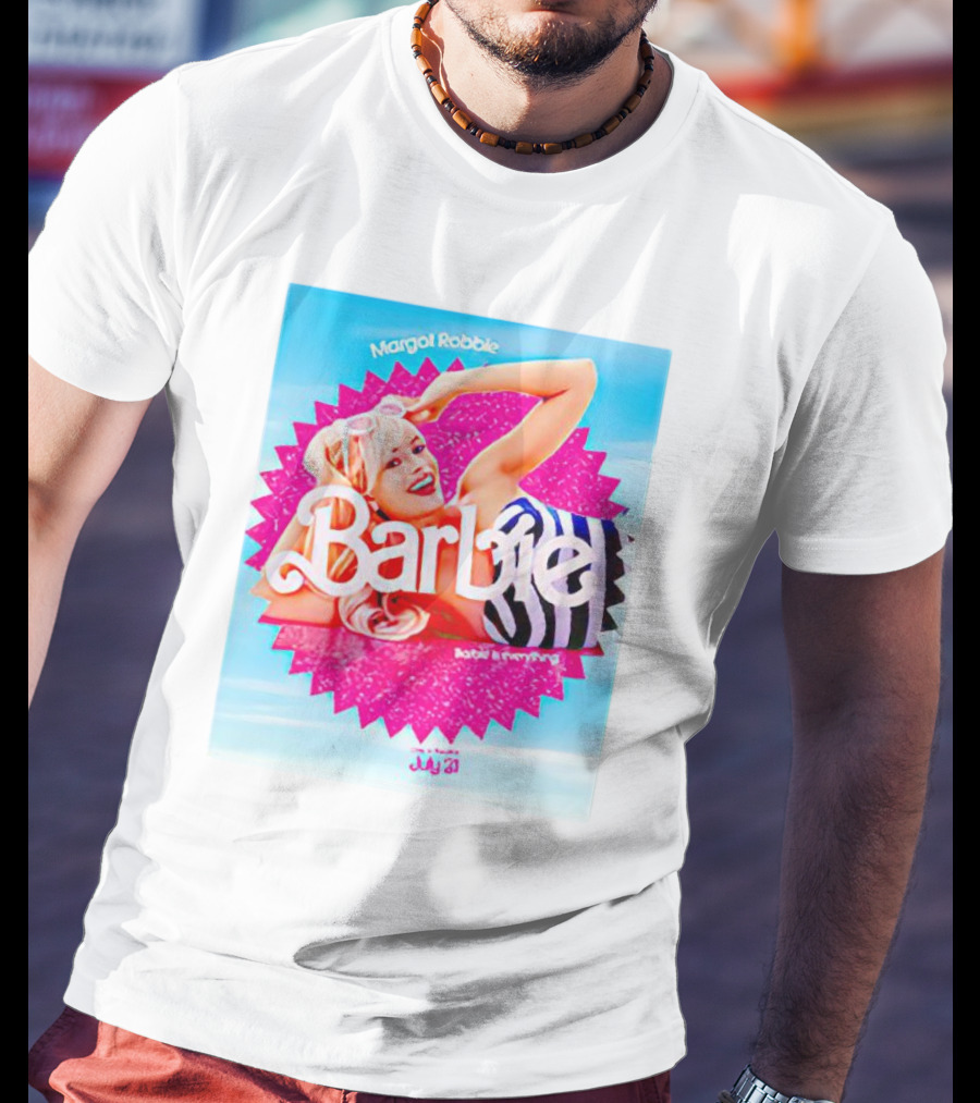 Margot Robbie Barbie July 21 Barbie Is Everything T-Shirt