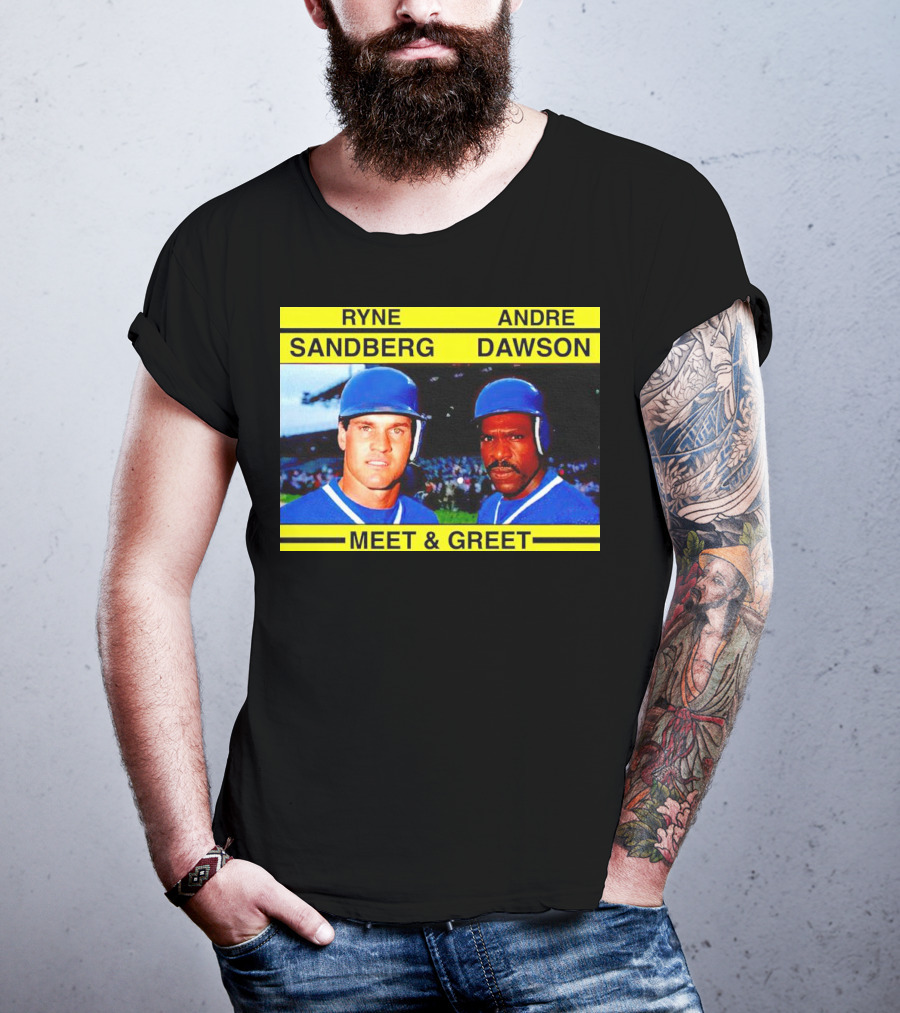 Ryne Sandberg Andre Dawson Meet And Greet Baseball Legends Event T-Shirt