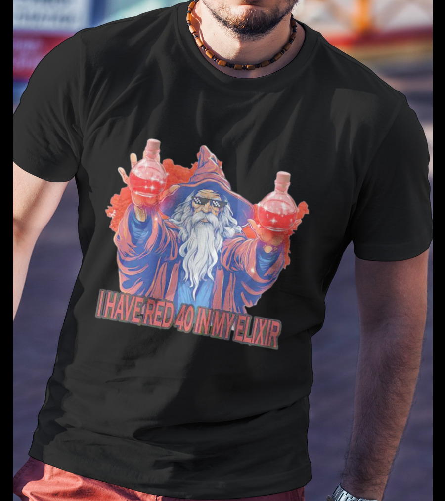 Wizard Holding Two Red Elixirs With Text 'I Have Red 40 In My Elixir' T-Shirt