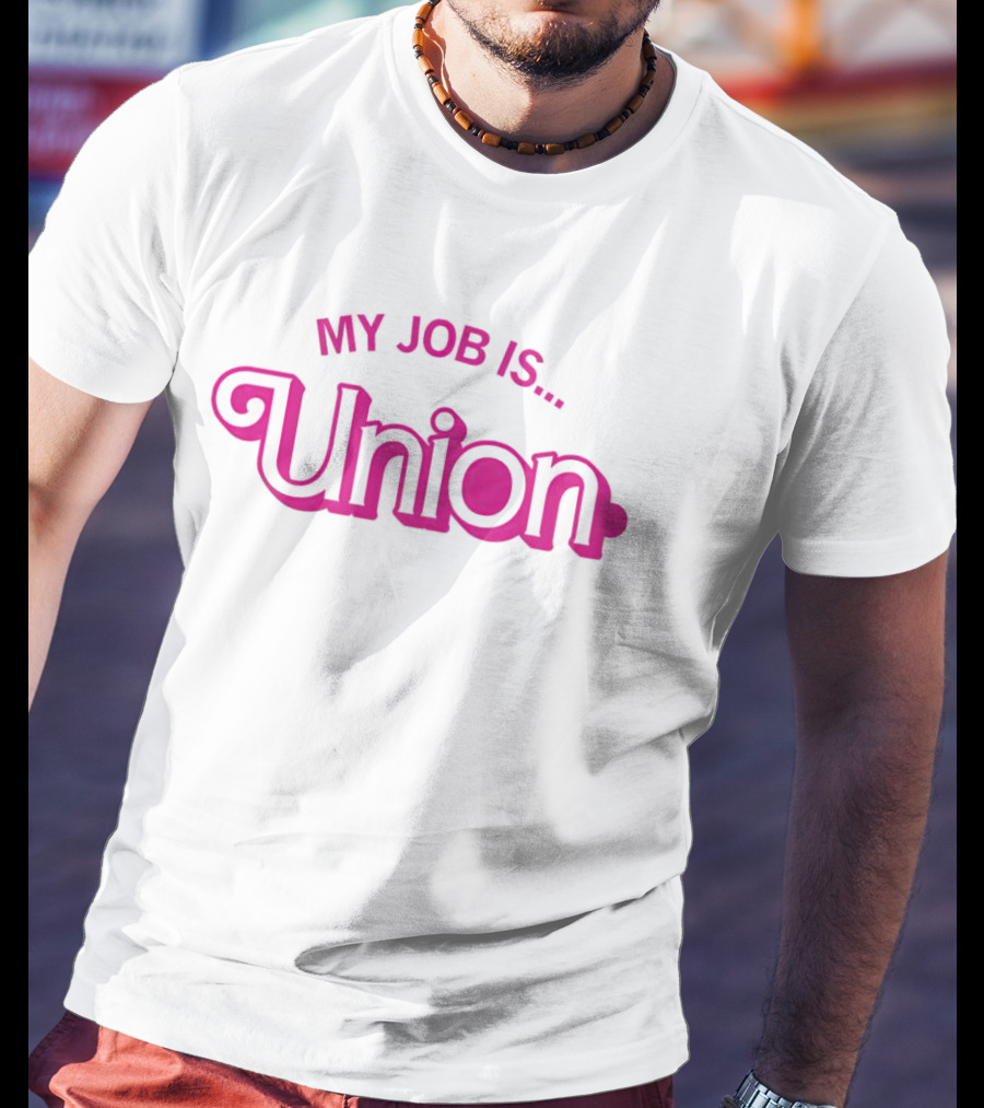 My Job Is Union Barbie T-Shirt