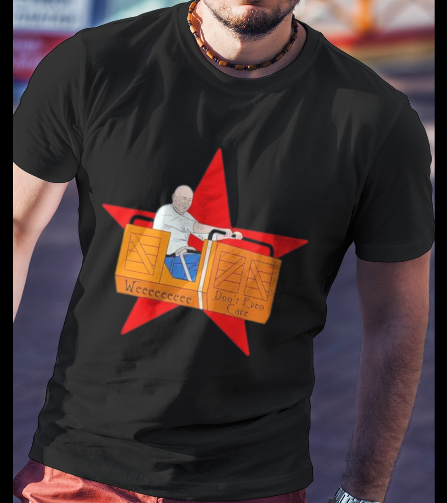 Weeeeeee Don't Even Care With Red Star Background Rollercoaster Ride T-Shirt