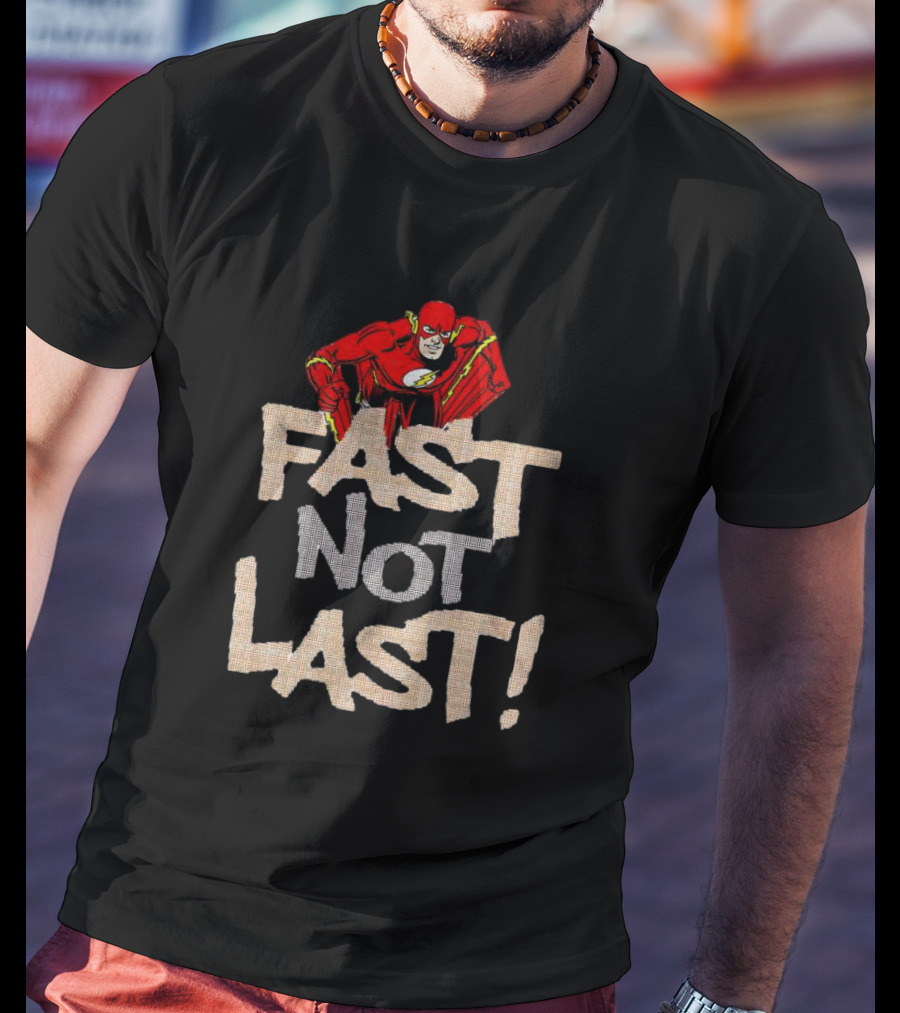 Fast Not Last Flash Iconic Superhero T-Shirt