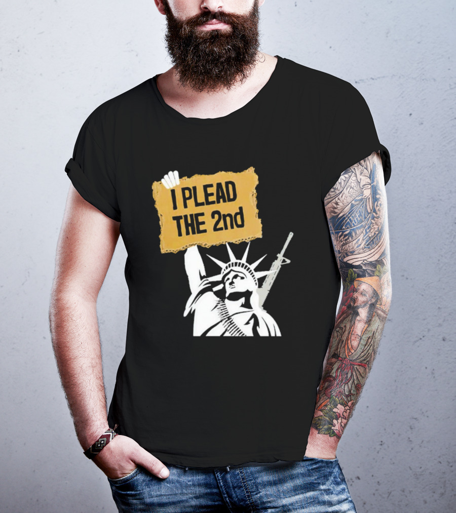 I PLEAD THE 2nd Statue Of Liberty Rifle Protest T-Shirt