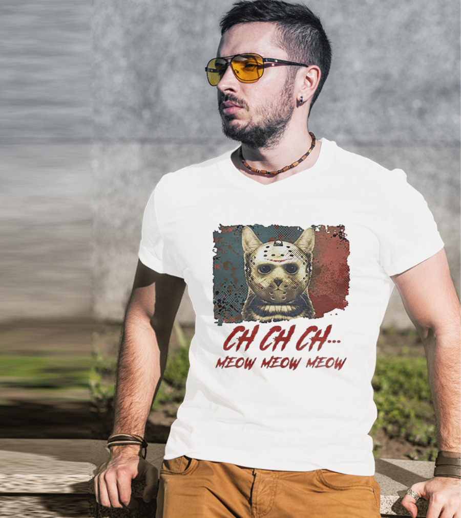 CH CH CH Meow Meow Meow Jason Voorhees Cat Mashup T-Shirt