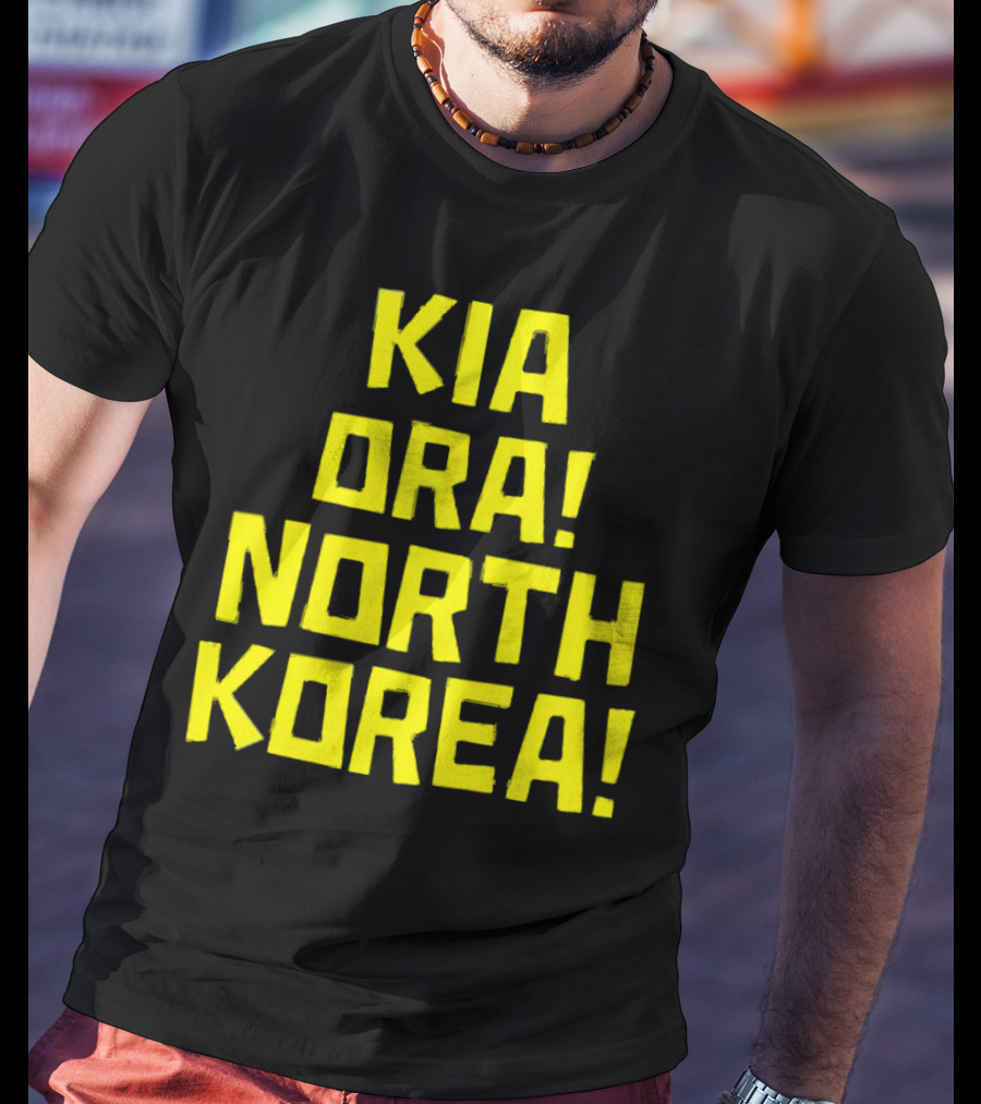 Kia Ora North Korea T-Shirt