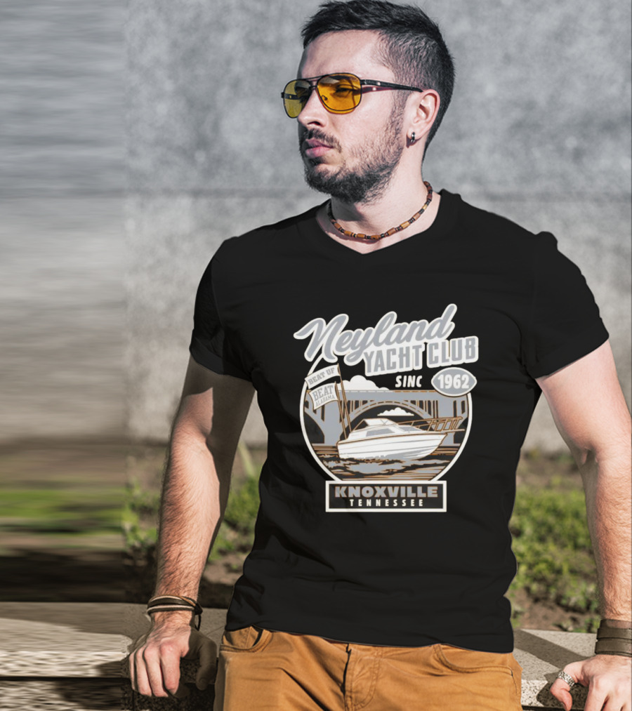 Neyland Yacht Club Knoxville Tennessee Beat Alabama Since 1962 T-Shirt