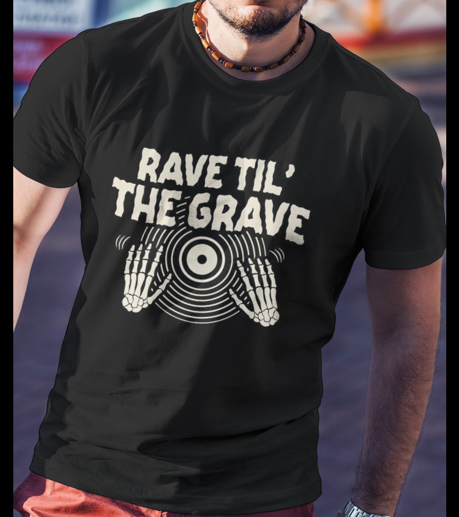 Rave Til' The Grave Skeleton Hands On Vinyl Record T-Shirt