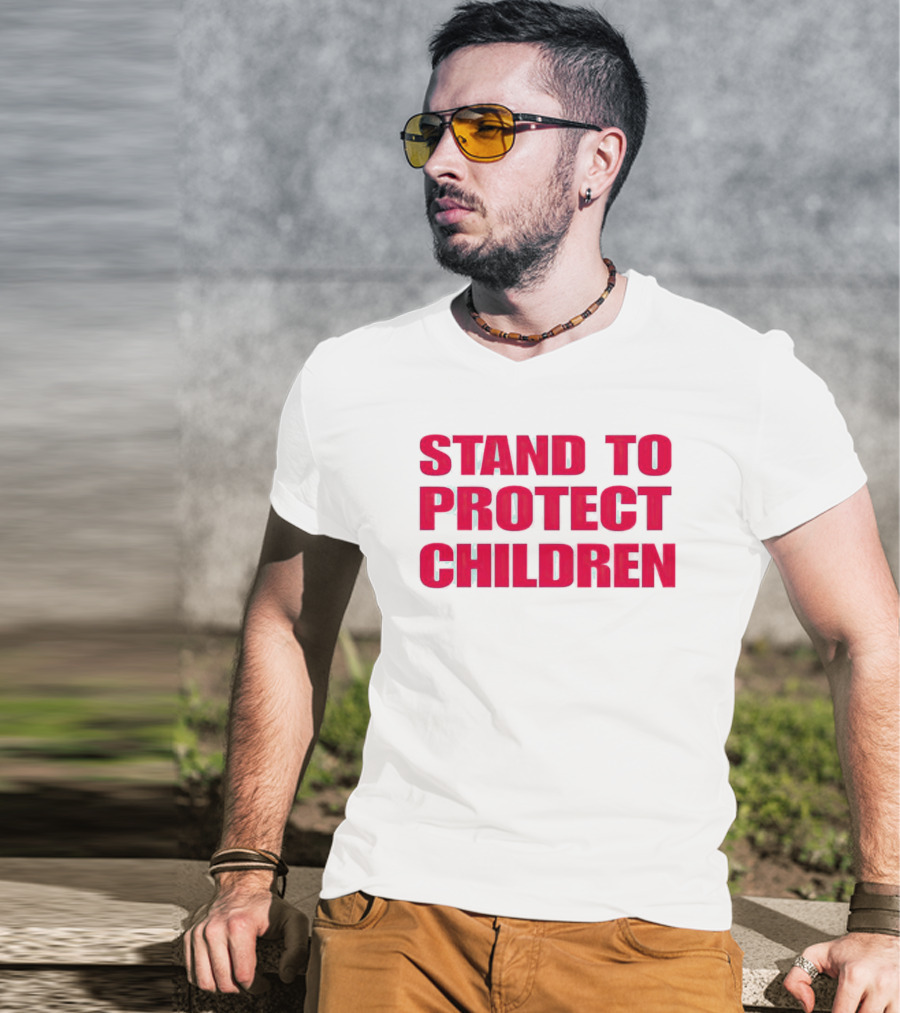 STAND TO PROTECT CHILDREN Red Text T-Shirt
