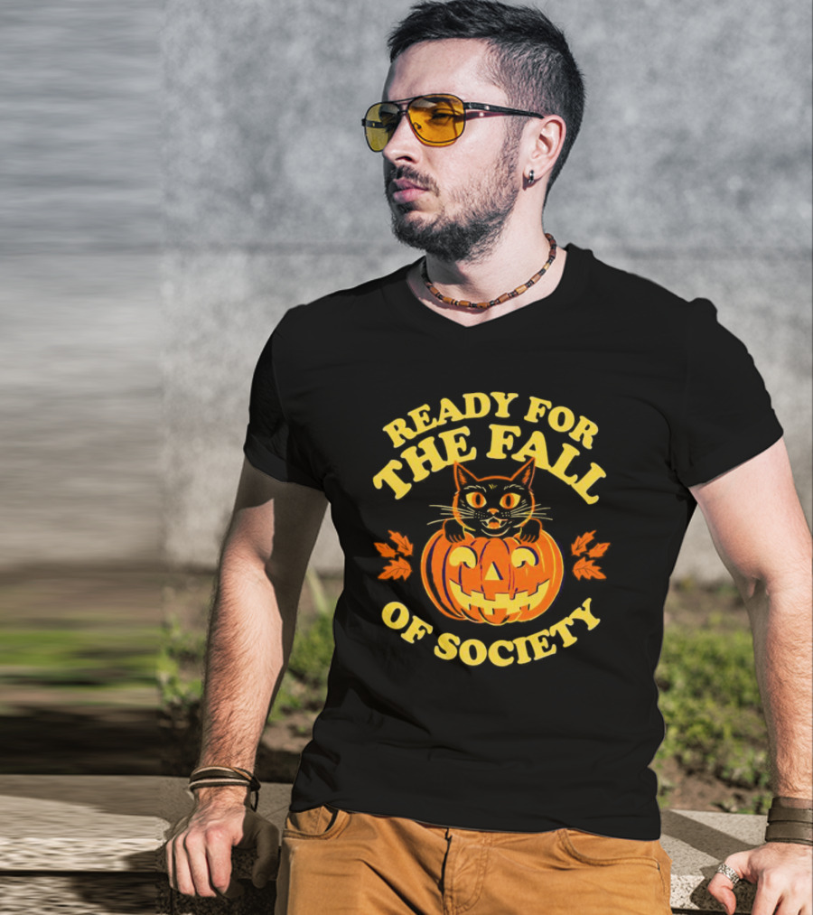 Ready For The Fall Of Society Cat Pumpkin Halloween T-Shirt