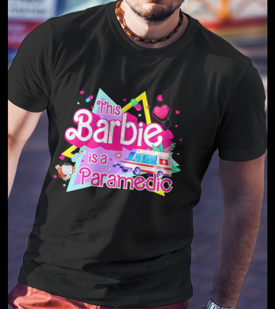This Barbie Is A Paramedic With Ambulance And Medical Icons T-Shirt