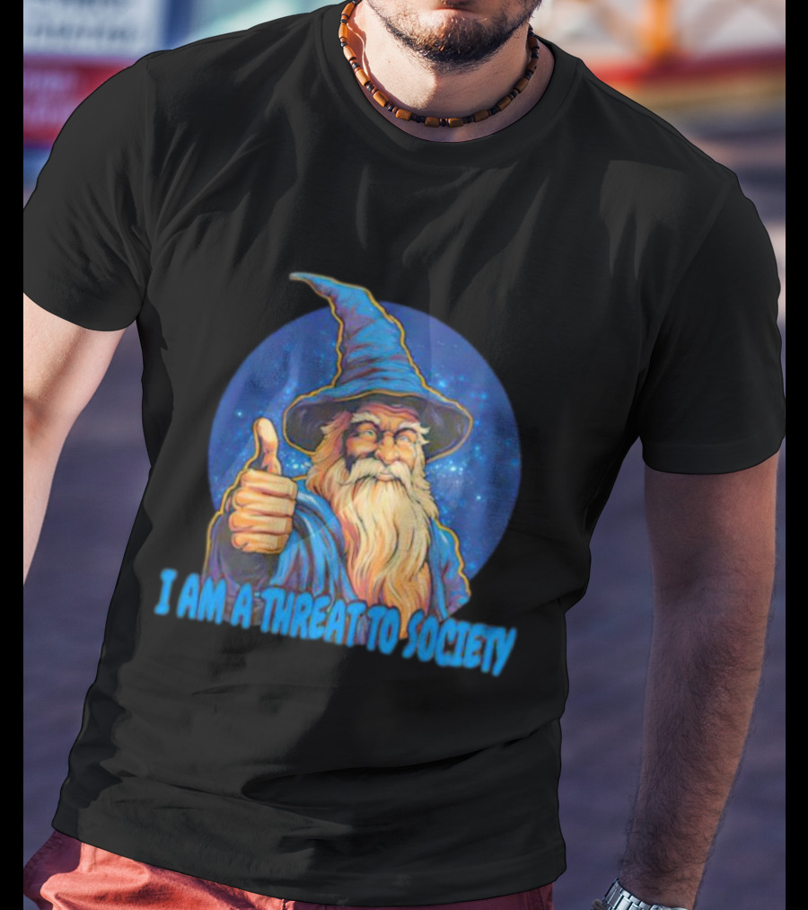 Wizard Thumbs Up I Am A Threat To Society T-Shirt