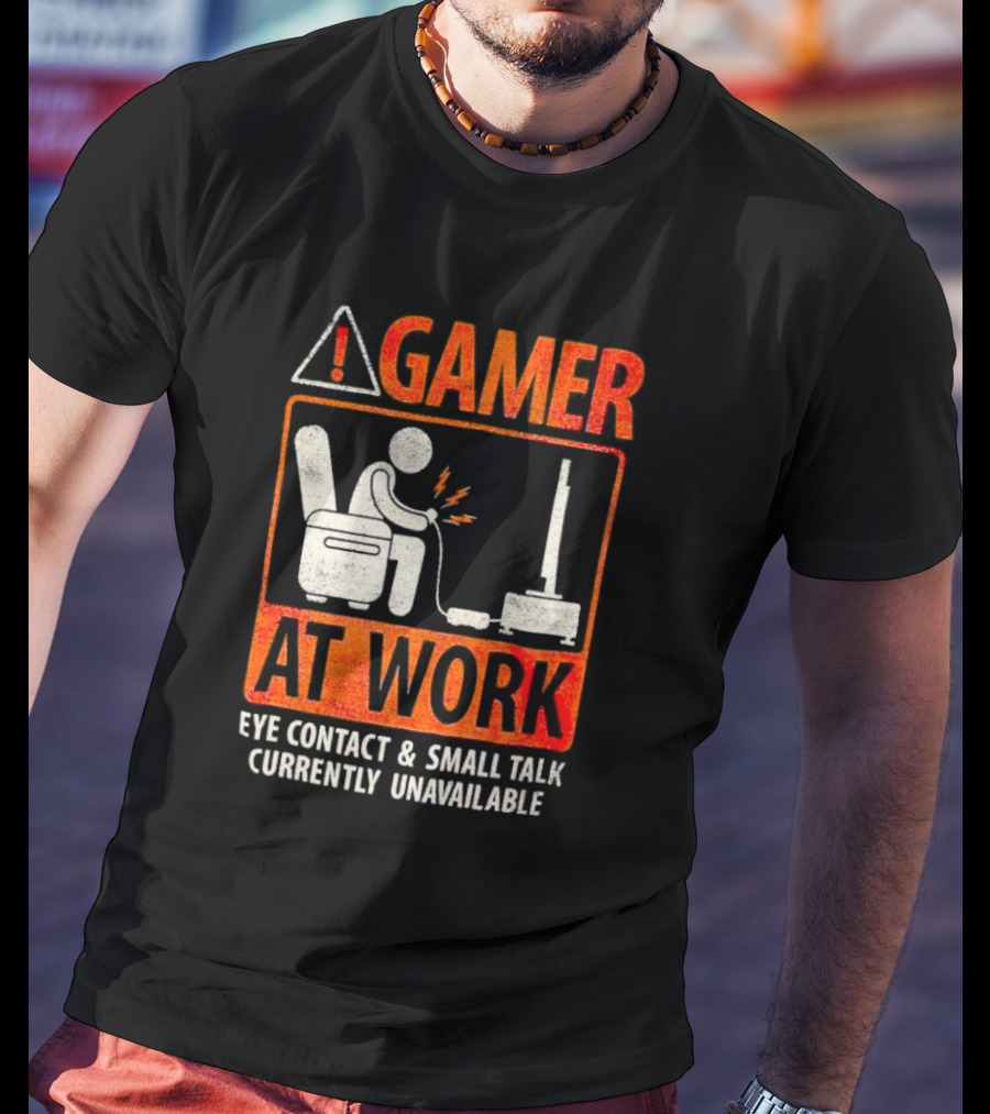 Gamer At Work Eye Contact Small Talk Currently Unavailable T-Shirt