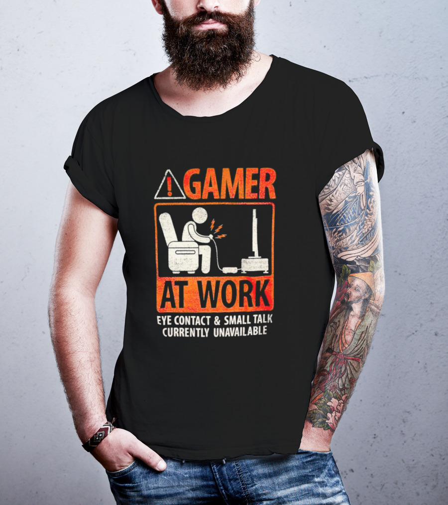Gamer At Work Eye Contact Small Talk Currently Unavailable T-Shirt