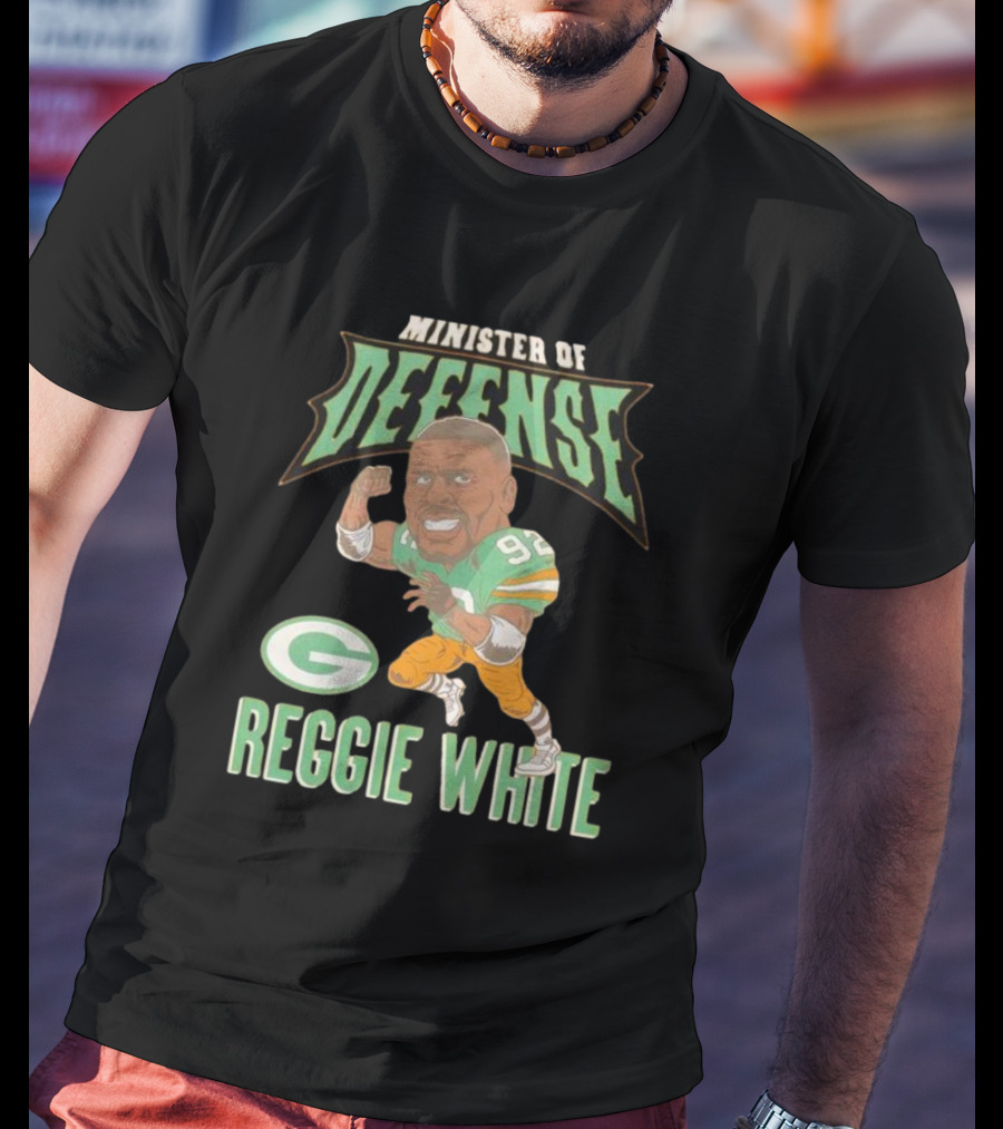 Minister Of Defense Reggie White Packers T-Shirt