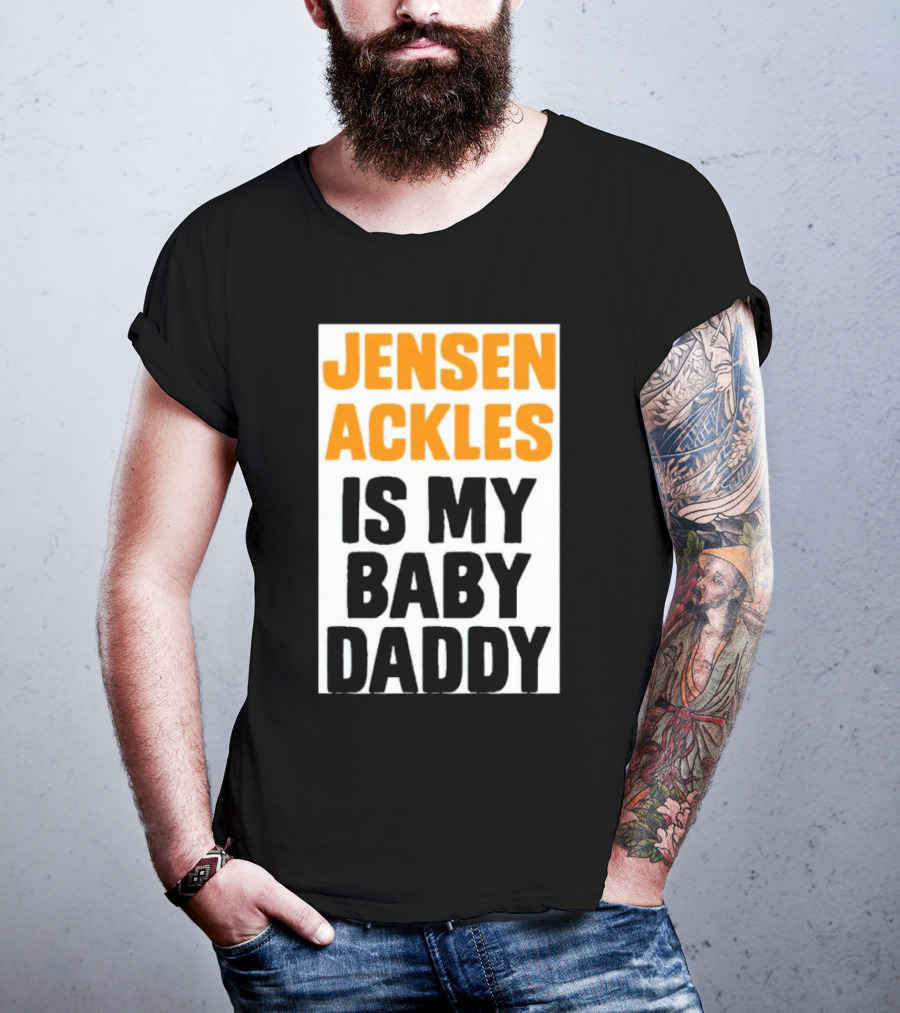 Jensen Ackles Is My Baby Daddy T-Shirt