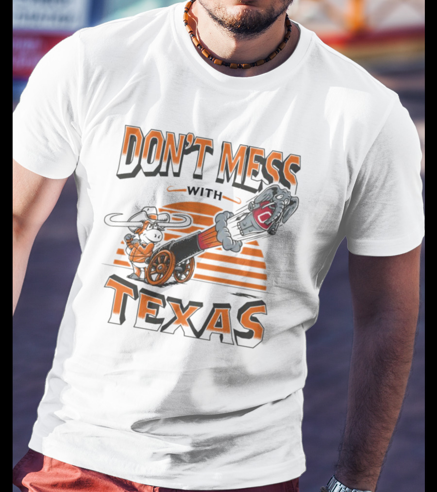 Texas Longhorns Cannon Blasting Don't Mess With Texas T-Shirt
