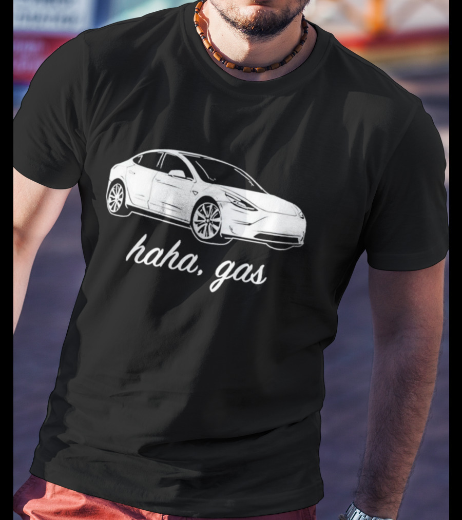 Haha Gas Car Electric Mockery T-Shirt