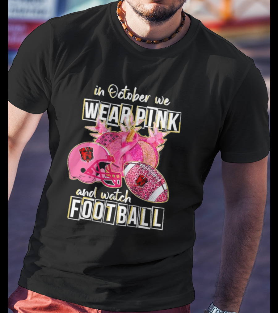 Cleveland Browns In October We Wear Pink And Watch Football Breast Cancer Awareness T-Shirt