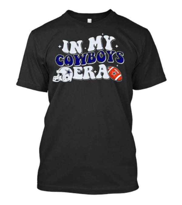 In My Cowboys Era Dallas Football Legacy T-Shirt