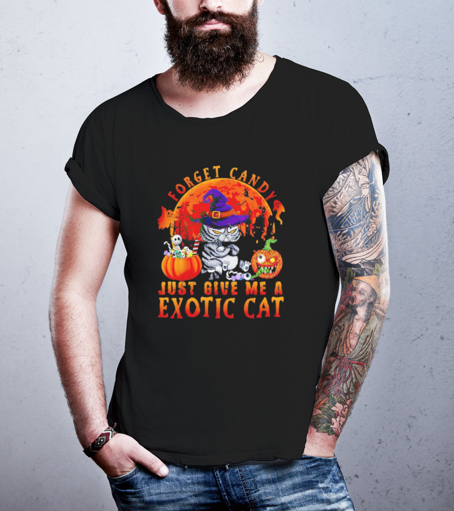 Forget Candy Just Give Me A Exotic Cat Halloween Moon Pumpkin Ghosts T-Shirt