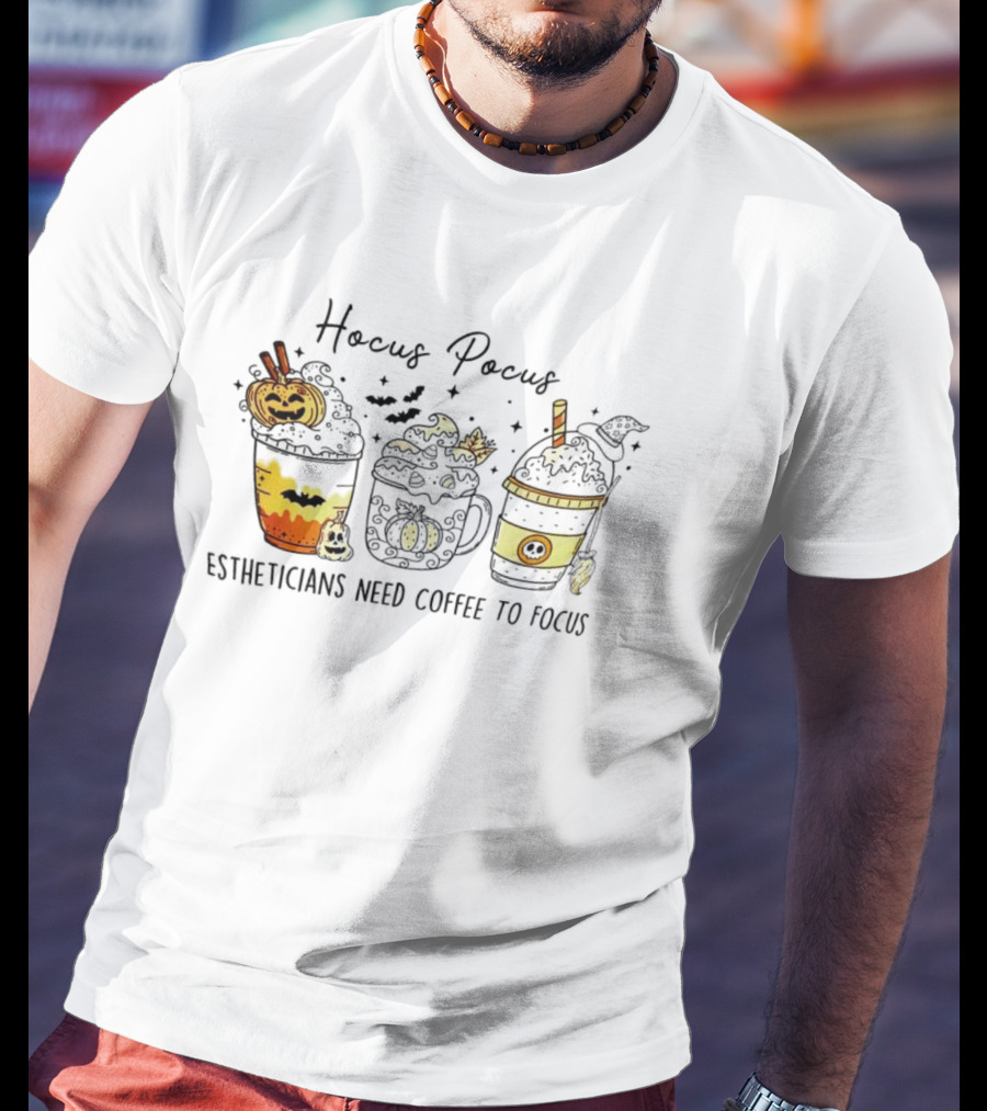 Hocus Pocus Estheticians Need Coffee To Focus With Halloween Pumpkin And Bat Coffee Cups T-Shirt