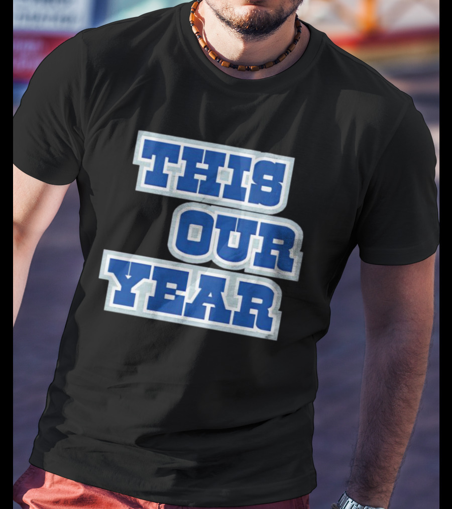 This Is Our Year T-Shirt