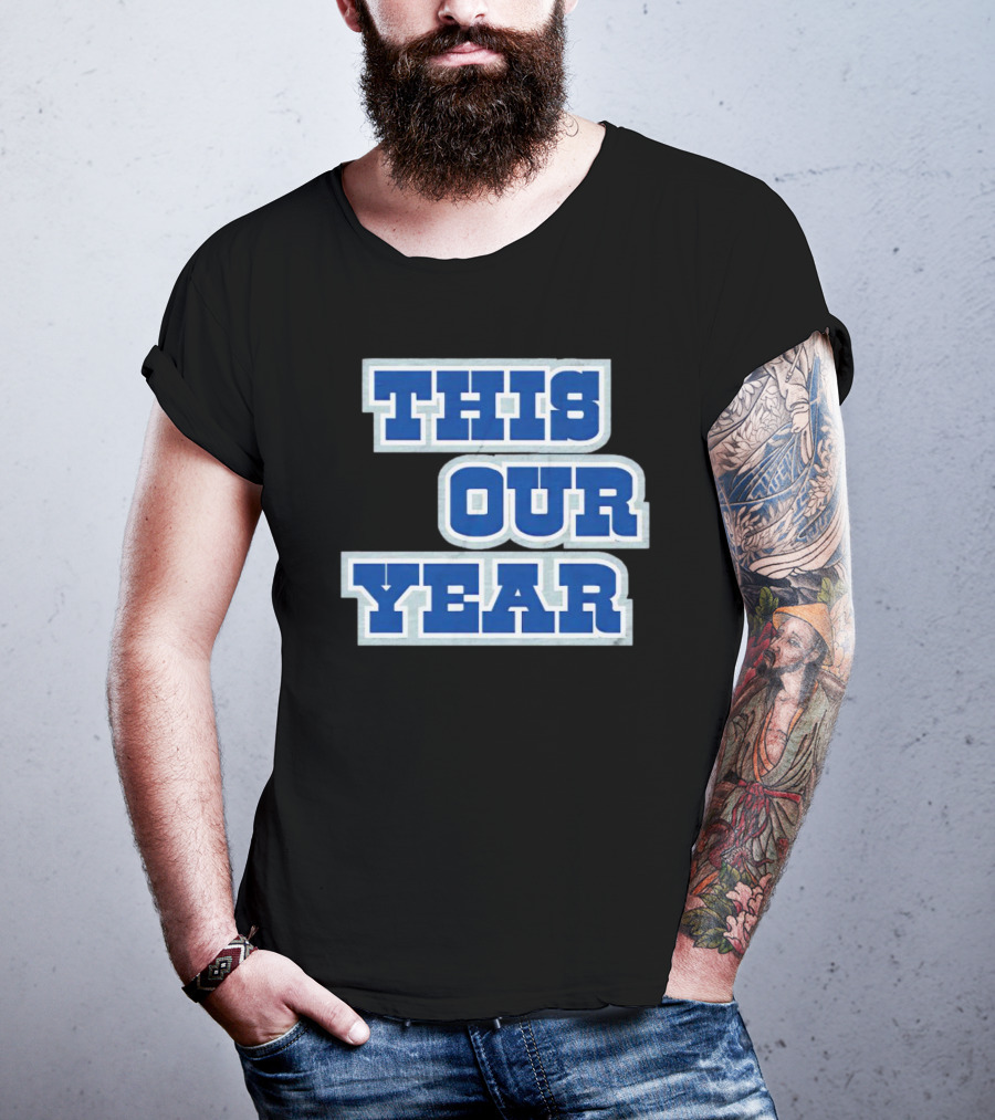 This Is Our Year T-Shirt