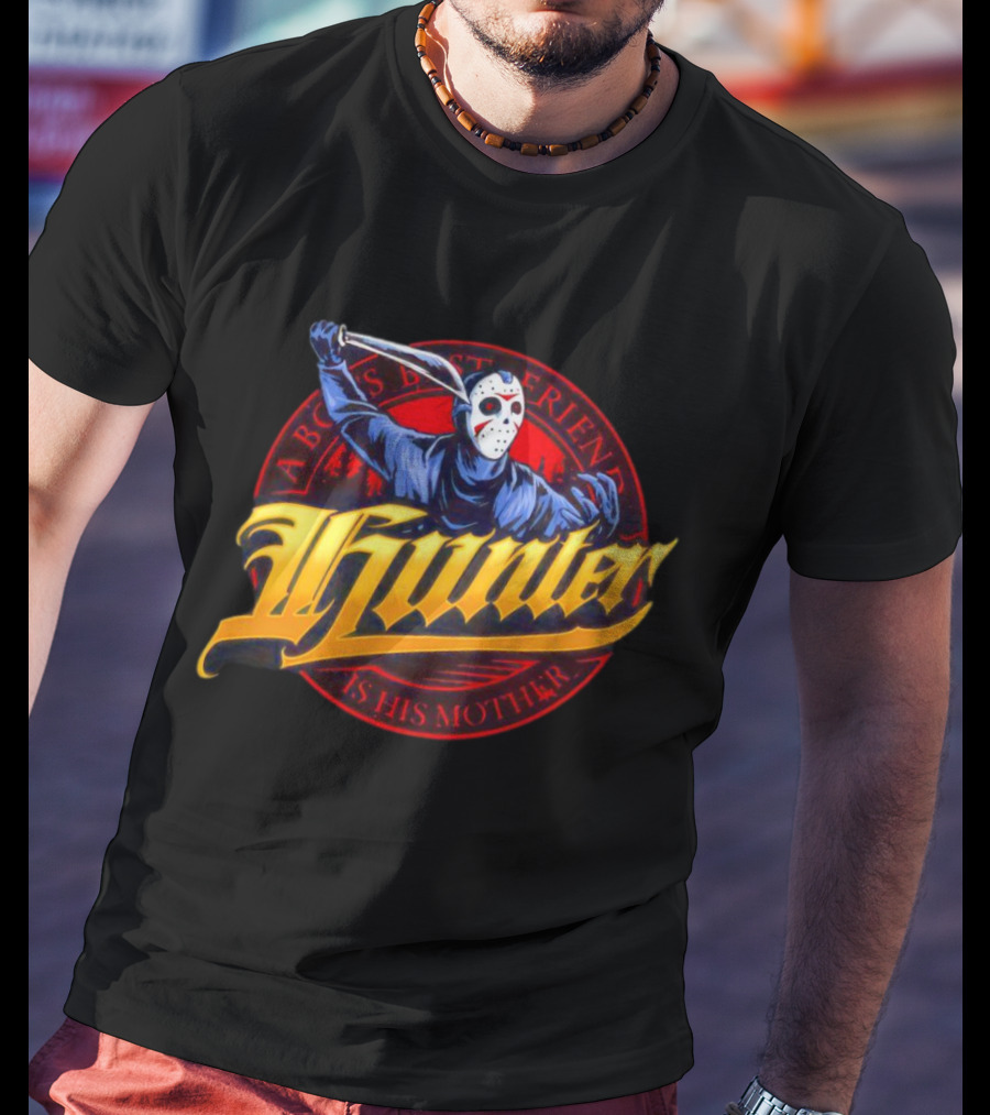 Hunter Jason Voorhees A Boy's Best Friend Is His Mother Halloween T-Shirt