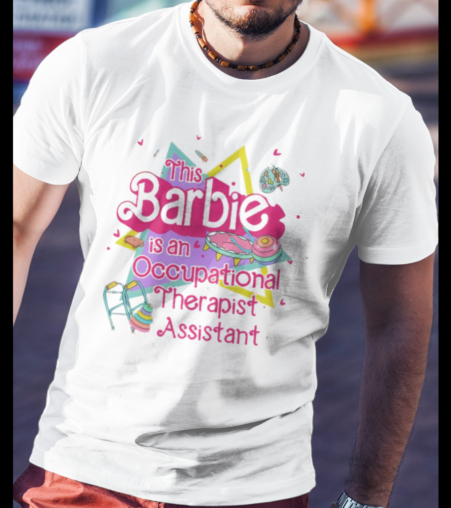 This Barbie Is An Occupational Therapist Assistant T-Shirt