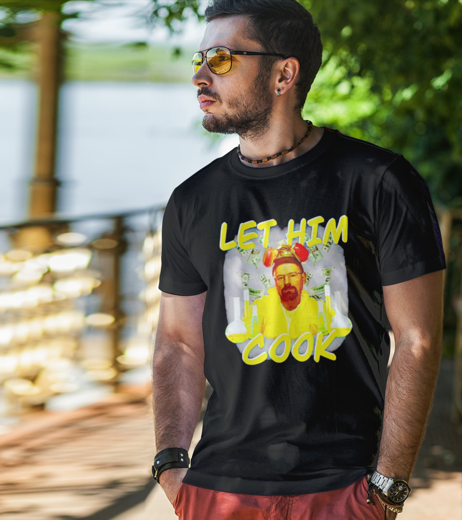 Let Him Cook Walter White Breaking Bad Parody Beaker And Dollar Bill Background T-Shirt