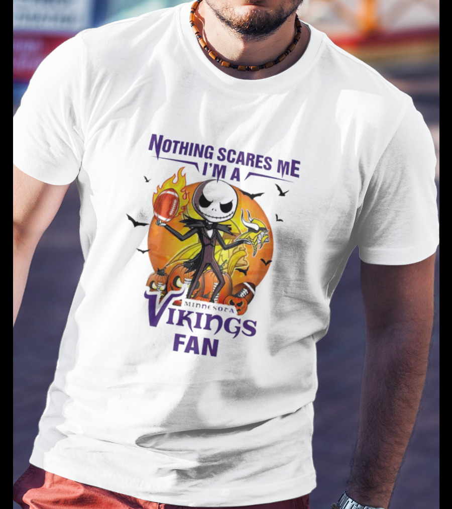 Nothing Scares Me I'm A Minnesota Vikings Fan Jack Skellington Halloween T-Shirt